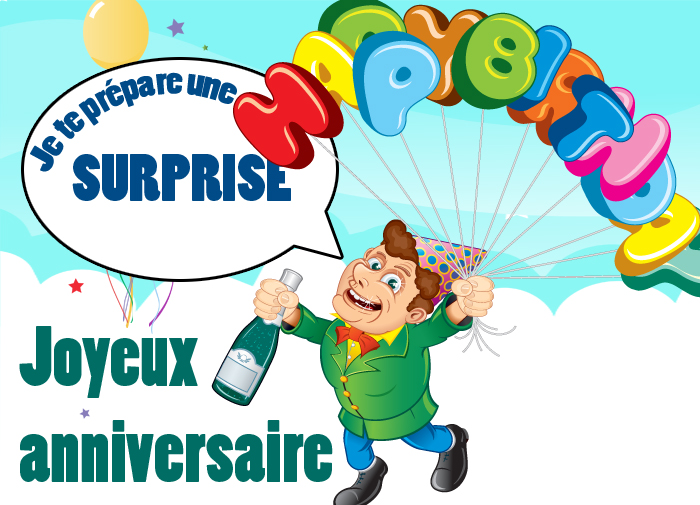 Je te prépare une suprise pour ton anniversaire pour enfant !