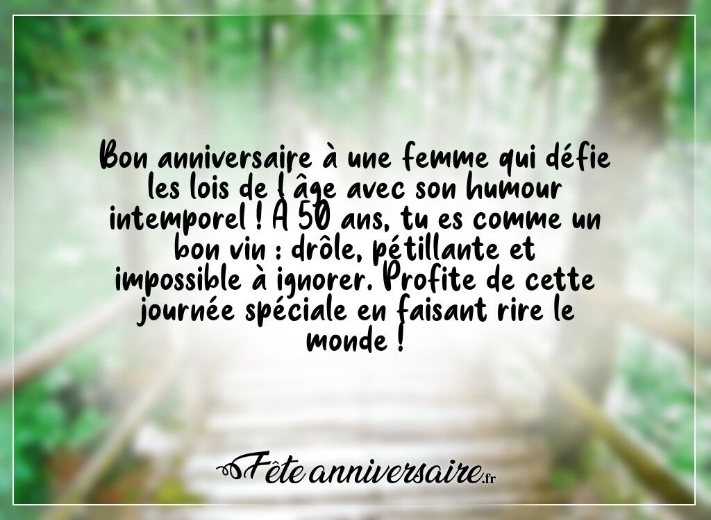 Texte anniversaire 50 ans : Texte anniversaire 50 ans femme