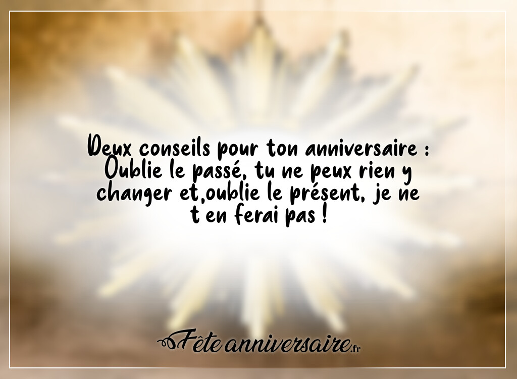 Textes D Anniversaire Humour Passe Present