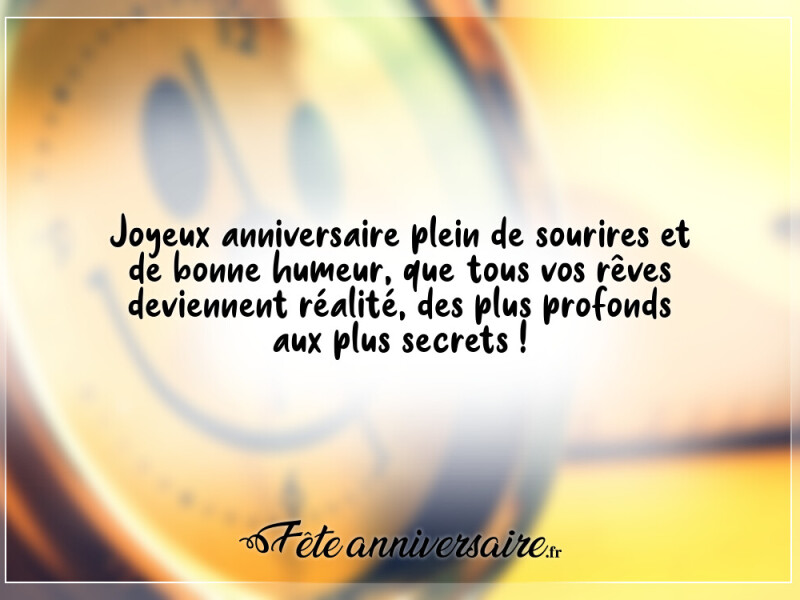 Texte d'anniversaire joyeux anniversaire plein de sourires