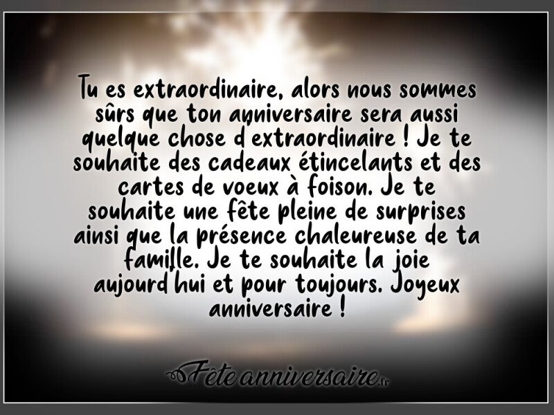 Texte d'anniversaire tu es extraordinaire
