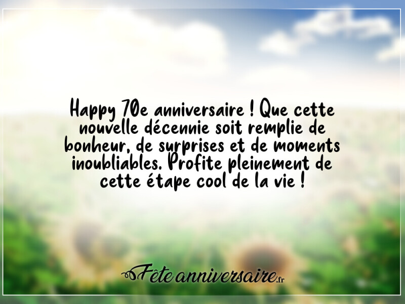 Message d'anniversaire sympa message anniversaire sympa 70 ans
