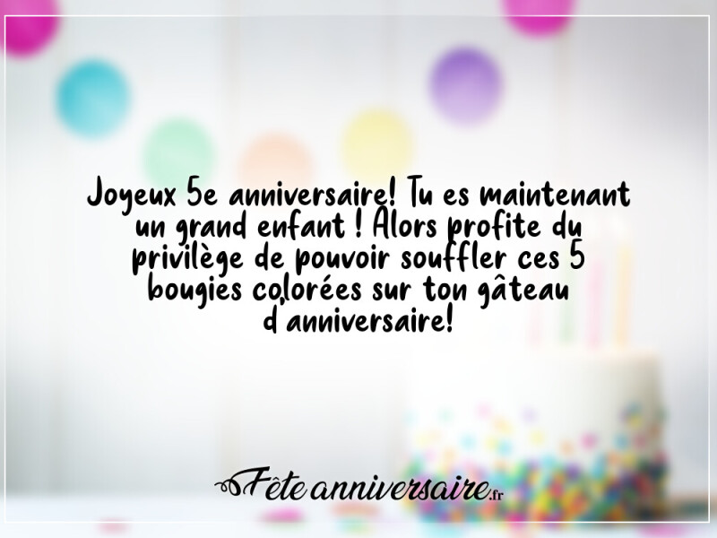 Message d'anniversaire 5 ans 5 bougies colorées sur ton gâteau