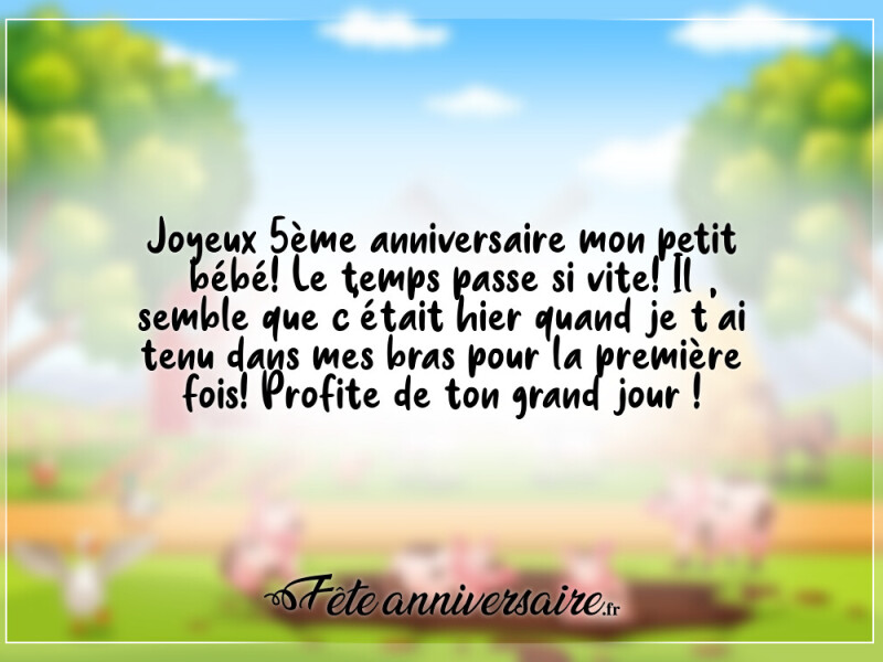 Message d'anniversaire 5 ans profite de ton grand jour !