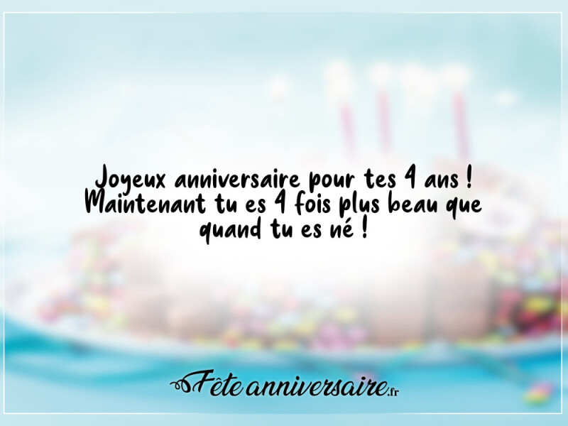 Joyeux anniversaire pour tes 4 ans !