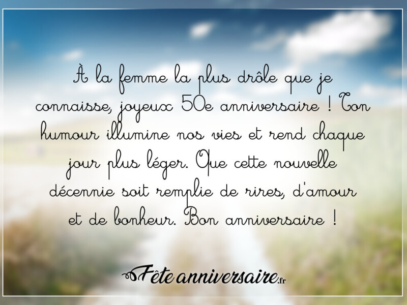 Texte anniversaire 50 ans : Anniversaire 50 ans humour femme