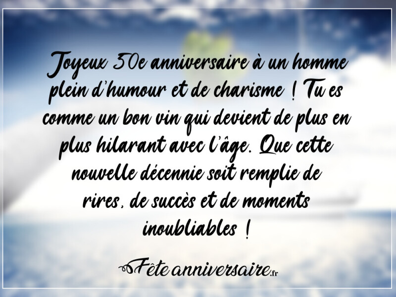 Texte anniversaire 50 ans texte anniversaire 50 ans homme
