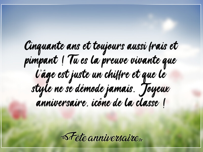 Texte anniversaire 50 ans texte anniversaire meilleur ami