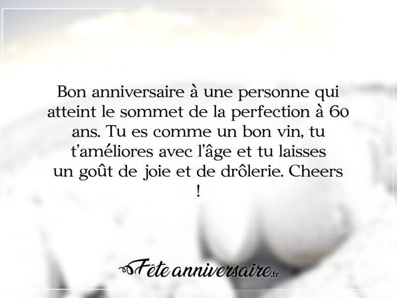 Texte anniversaire 60 ans texte anniversaire 60 ans avec humour