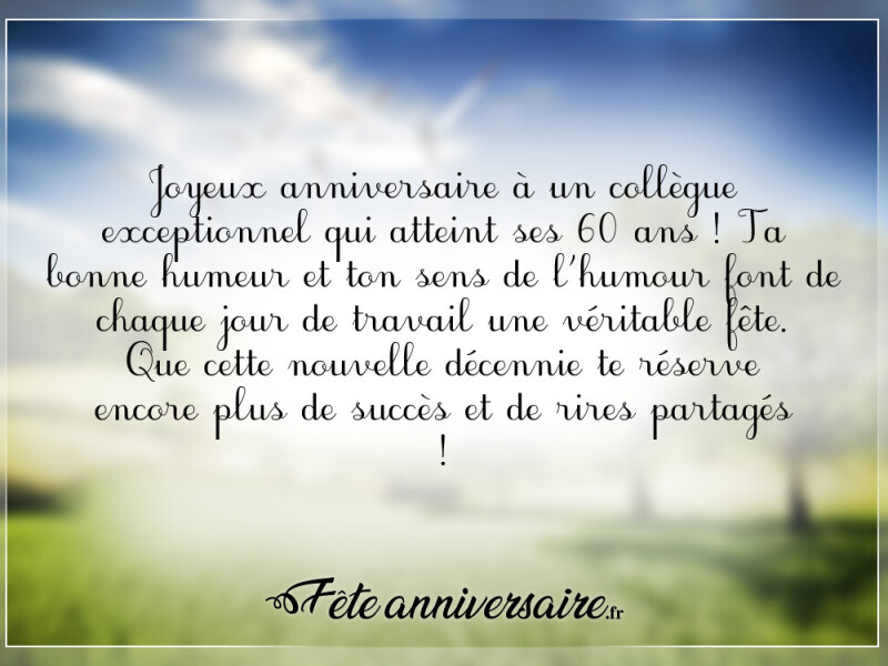 Texte anniversaire 60 ans texte anniversaire 60 ans collègue