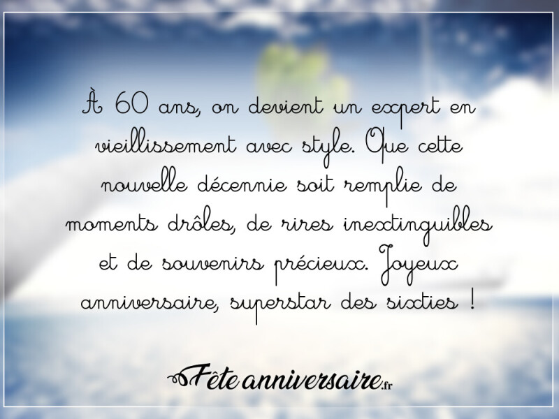 Texte anniversaire 60 ans texte anniversaire 60 ans humour