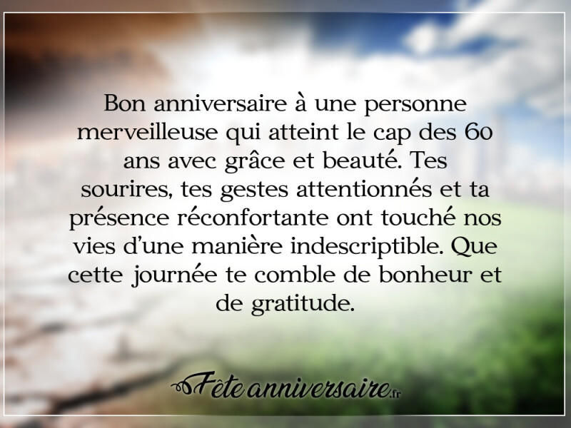 Texte anniversaire 60 ans texte anniversaire 60 ans très touchant