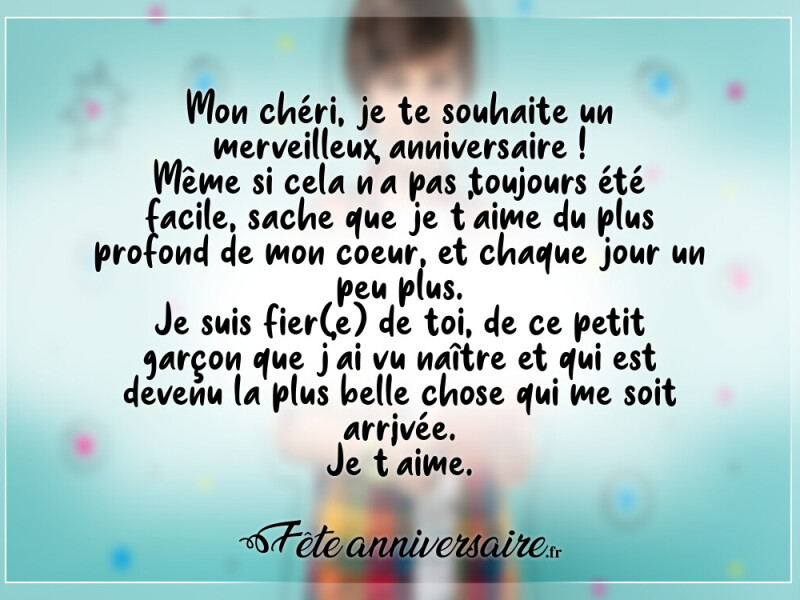 Texte anniversaire enfant mon chéri, je te souhaite un merveilleux anniversaire !
