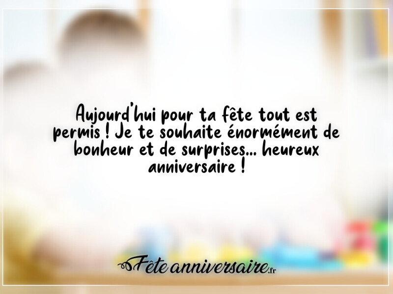 Texte anniversaire enfant tout est permi