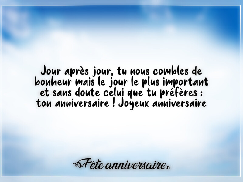 Texte anniversaire enfant tu nous combles de bonheur