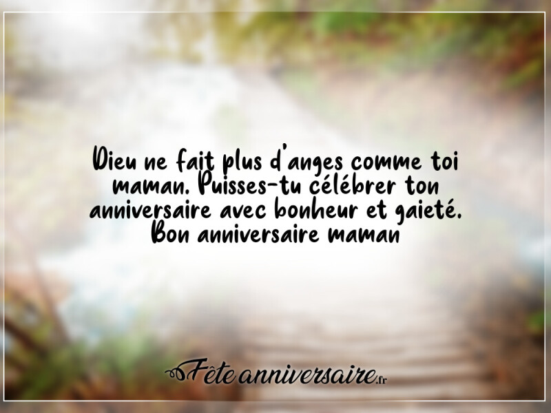 Texte anniversaire Maman puisses-tu célébrer ton anniversaire avec bonheur et gaieté