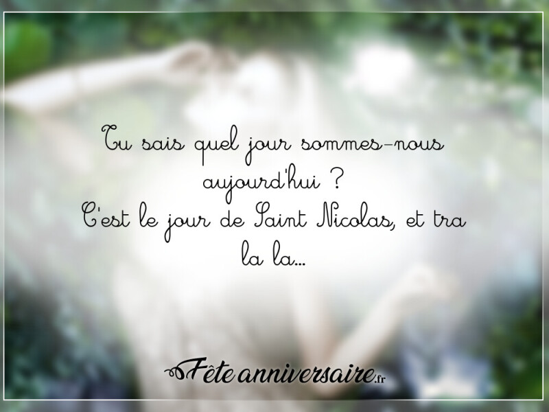 Texte de fête bonne fête de saint nicolas, et tra la la...