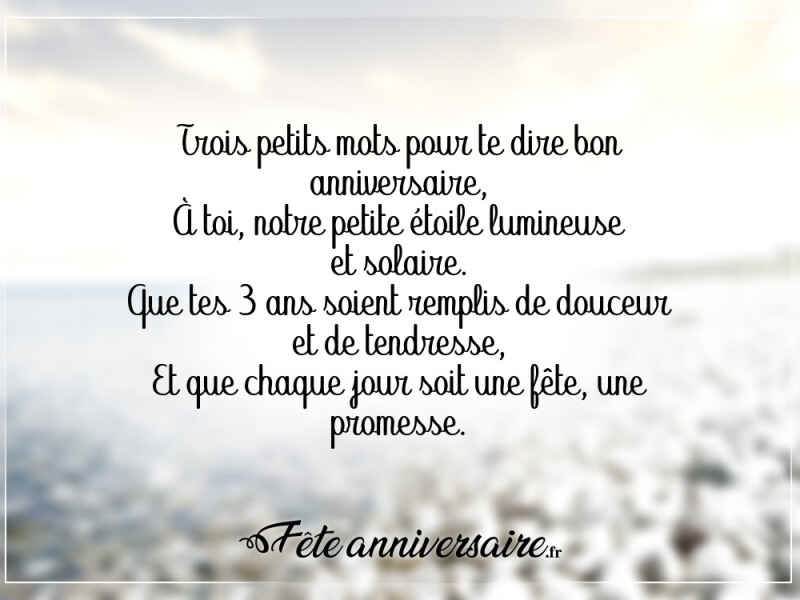 Texte anniversaire 3 ans joyeux anniversaire 3 ans !