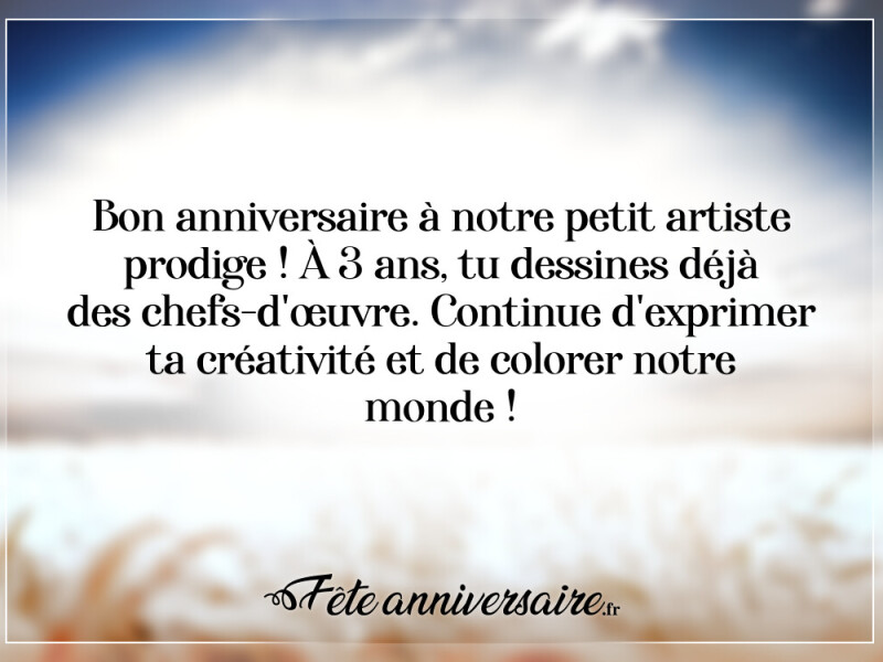 Texte anniversaire 3 ans texte d'anniversaire 3 ans