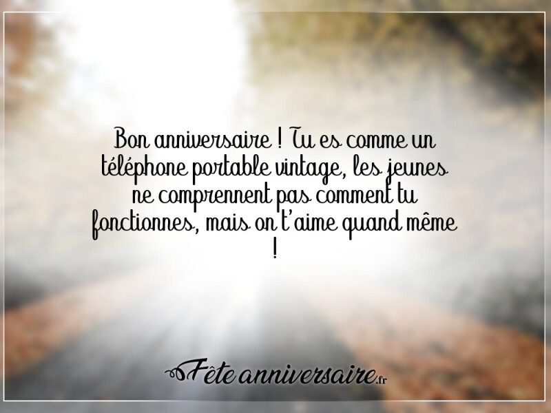 Texte anniversaire humour meilleur message anniversaire humour