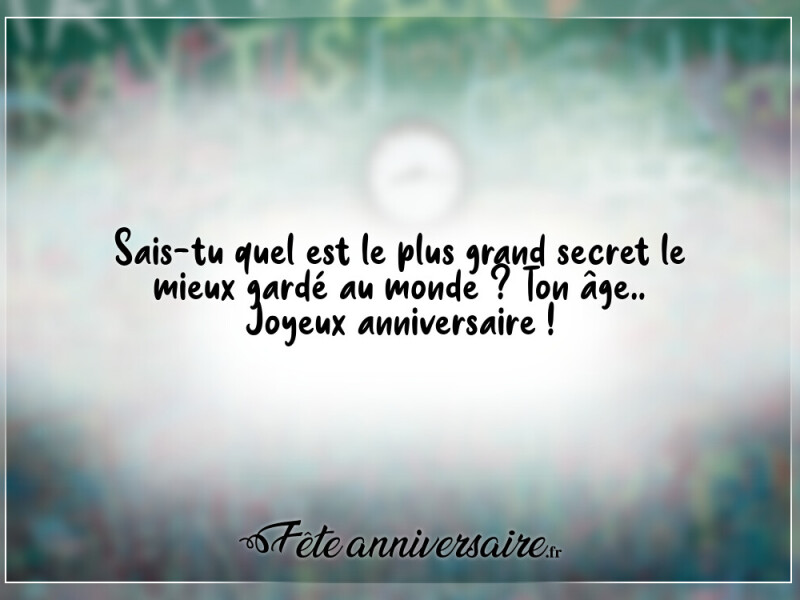 Texte anniversaire humour le secret de l'âge