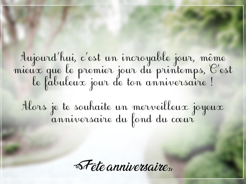 Texte anniversaire touchant ton anniversaire, c'est mieux que le premier jour du printemps