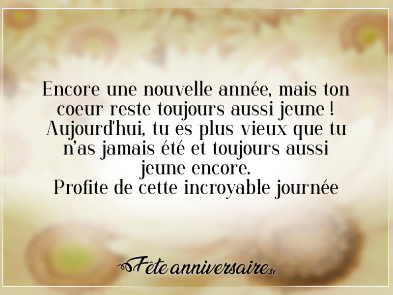 Texte anniversaire touchant ton coeur reste toujours aussi jeune